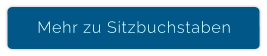 Mehr zu Sitzbuchstaben